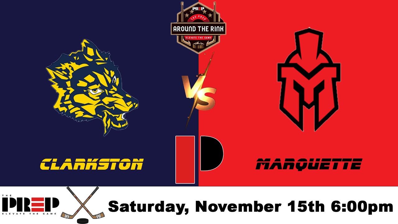 Around the Rink || Clarkston vs Marquette || Boy's High School Hockey || Full Livestream