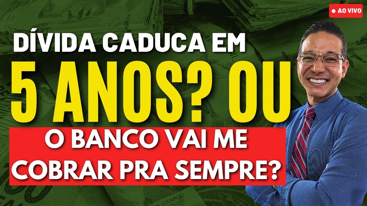 DÍVIDA CADUCA EM 5 ANOS OU O BANCO COBRA PRA SEMPRE?