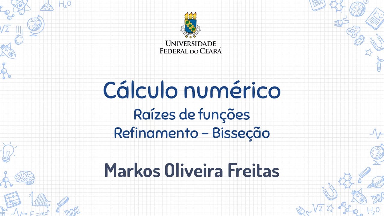 029 - Raízes de funções - Refinamento - Bisseção