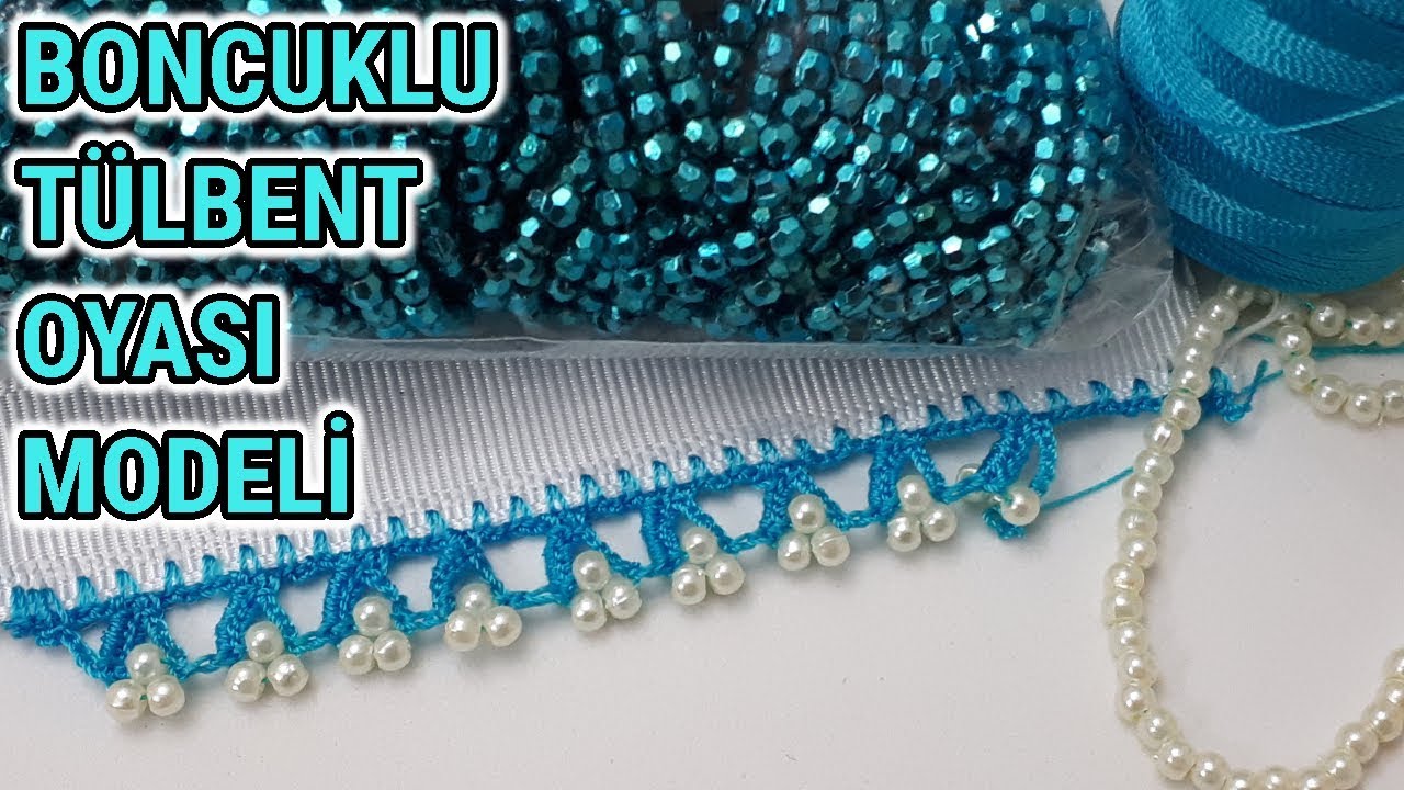 Boncuklu Tülbent Oyası Yapılışı│Elişi Dantel Örgü Oya İşleri │Adım Adım Yapılışı
