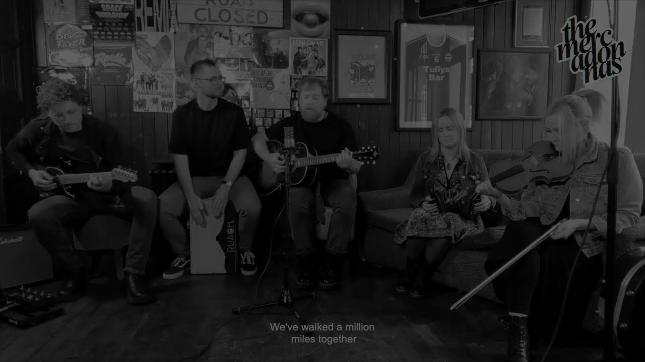 The Mercadonnas - C&eacute;ad M&iacute;le F&aacute;ilte (Tully's Acoustic)