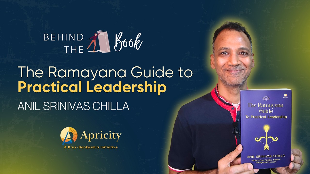 The Ramayana as a Leadership Manual | Behind the Book with Anil Srinivas Chilla