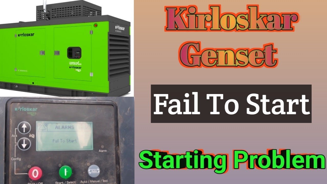 Kirloskar Genset Starting Problem|How to fix a Kirloskar genset starting problem|Fail to start issue