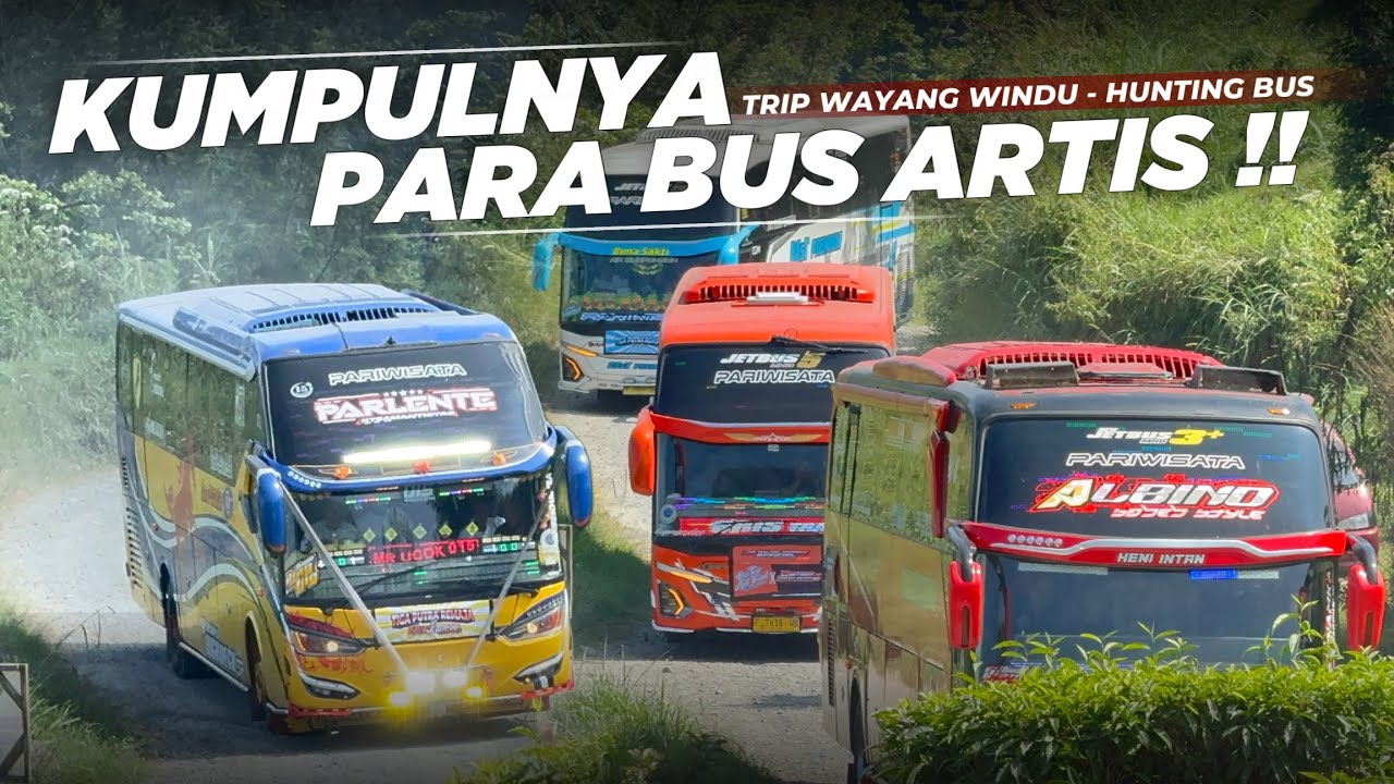 SEMUA ORANG PANIK KARENA INI😱😱Hunting Bus Menuju Wayang Windu Full Telolet Nada Viral Tiktok !