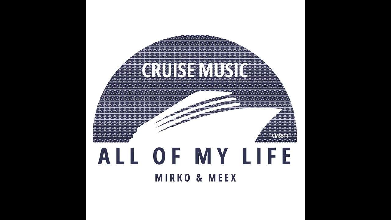 Mirko & Meex - All Of My Life