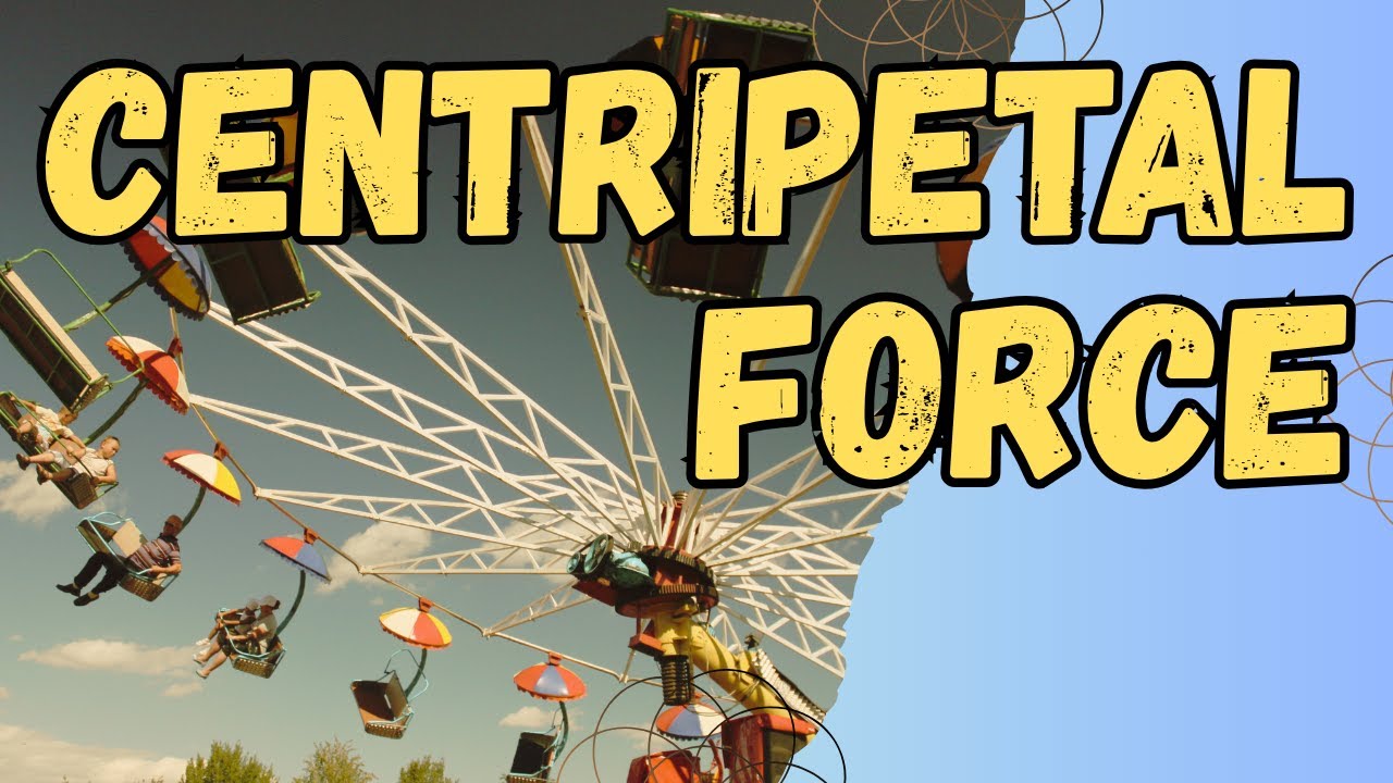 4.5  Centripetal Force