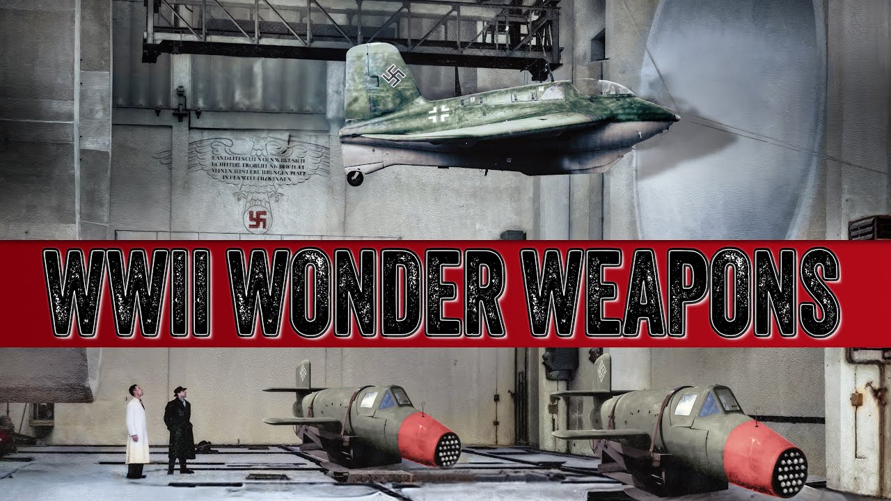 WWII Wonder Weapons of the Third Reich | Nazi Germany's Desperate Gambles and What Followed