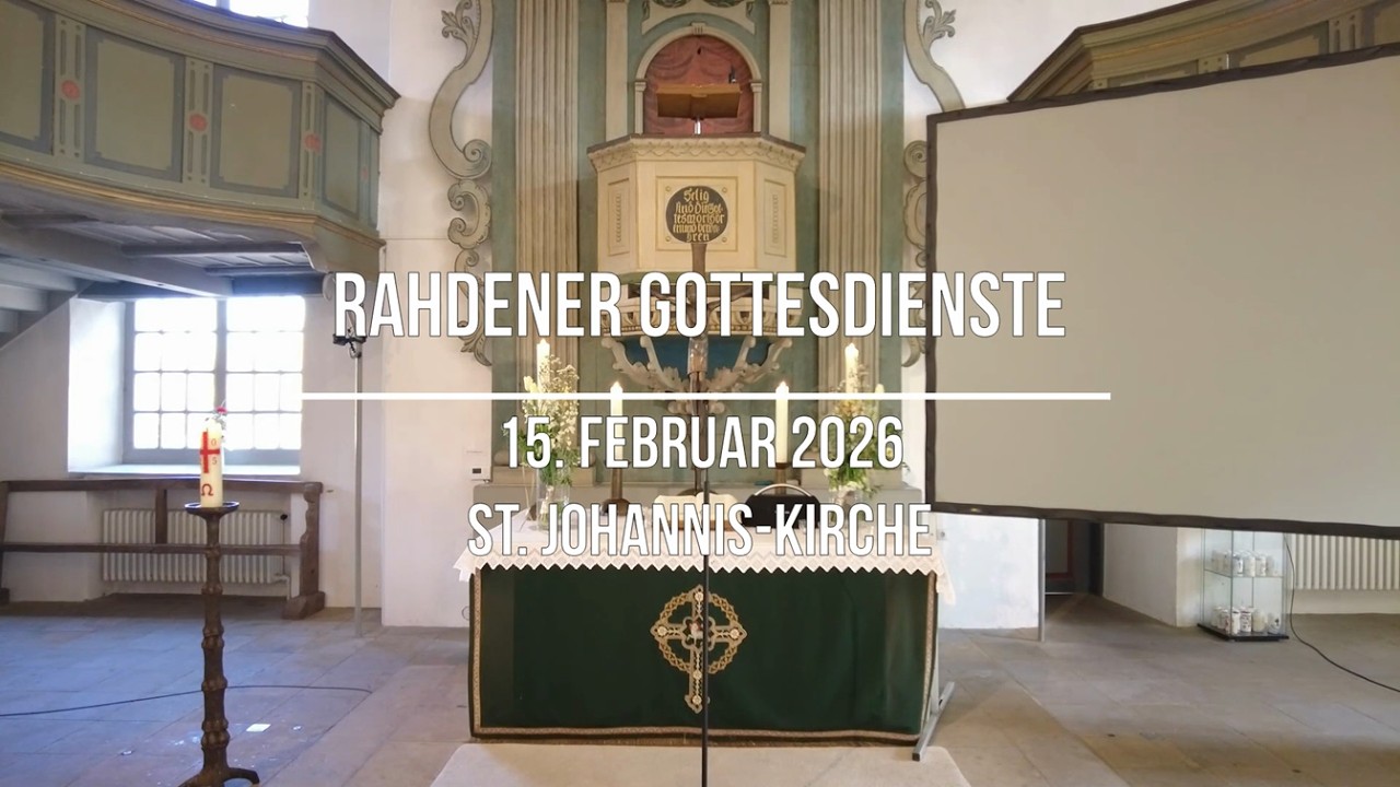 Rahdener Gottesdienste: 15. Februar 2026, Gottesdienst in der St. Johannis-Kirche