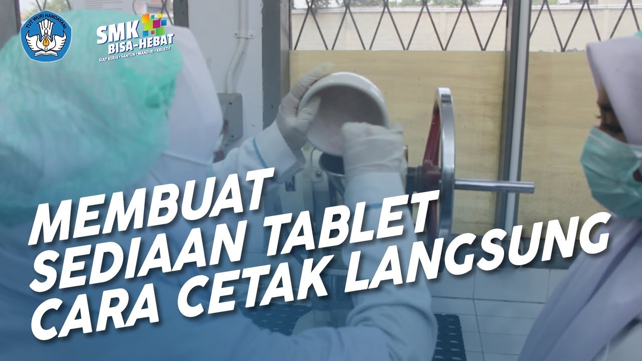 Membuat Sediaan Tablet Cara Cetak Langsung - Farmasi