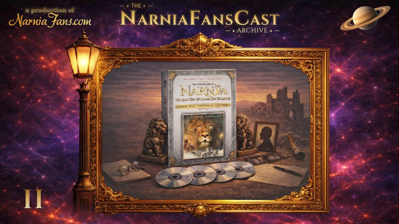Narnia Fans Cast #2 | Extended Edition DVD, Prince Caspian Talk & The Perfect Wish