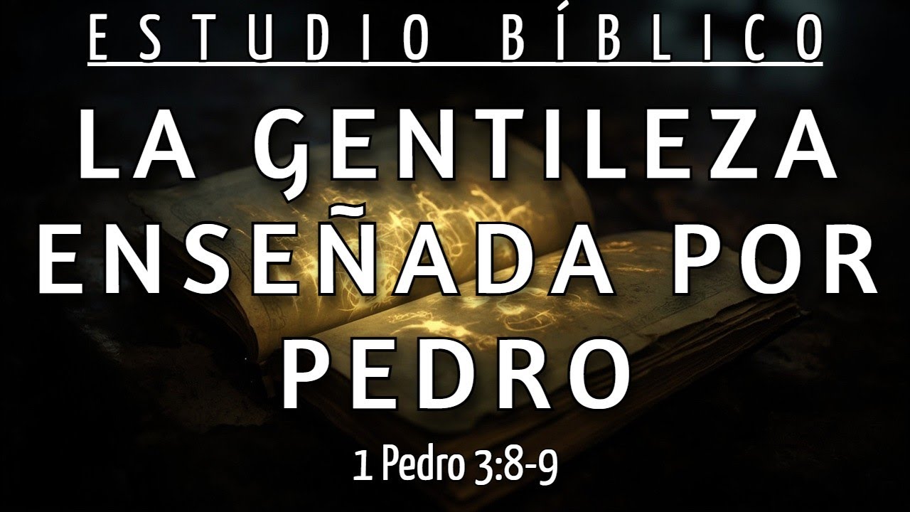 CÓMO TRANSFORMAR EL ODIO CON LA FUERZA DE LA GENTILEZA REAL - 1 PEDRO 3:8-9