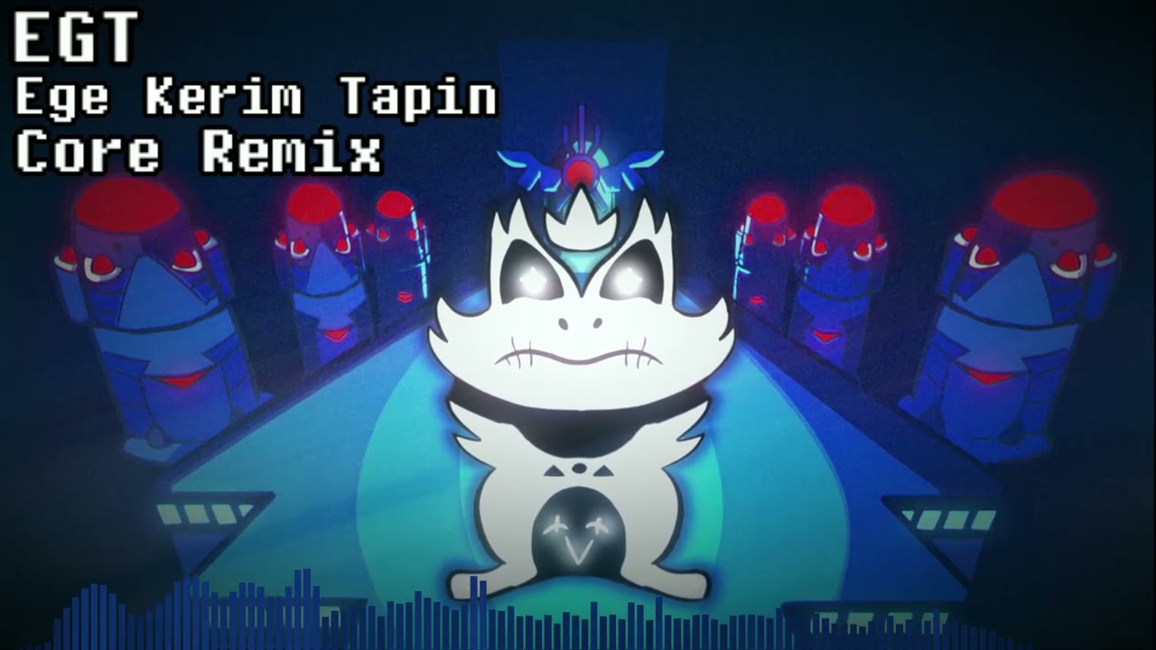 EGT Undertale Core Remix