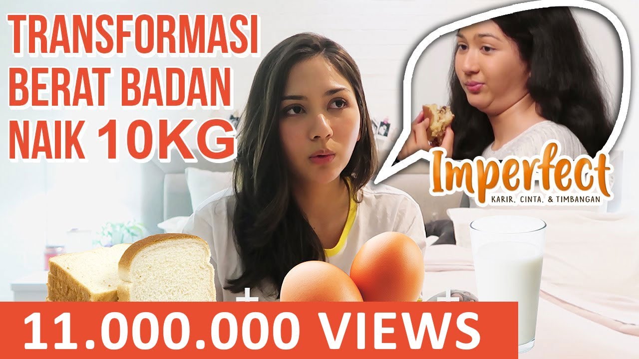 TRANSFORMASI BERAT BADAN NAIK 10KG DEMI PERAN RARA DI FILM IMPERFECT