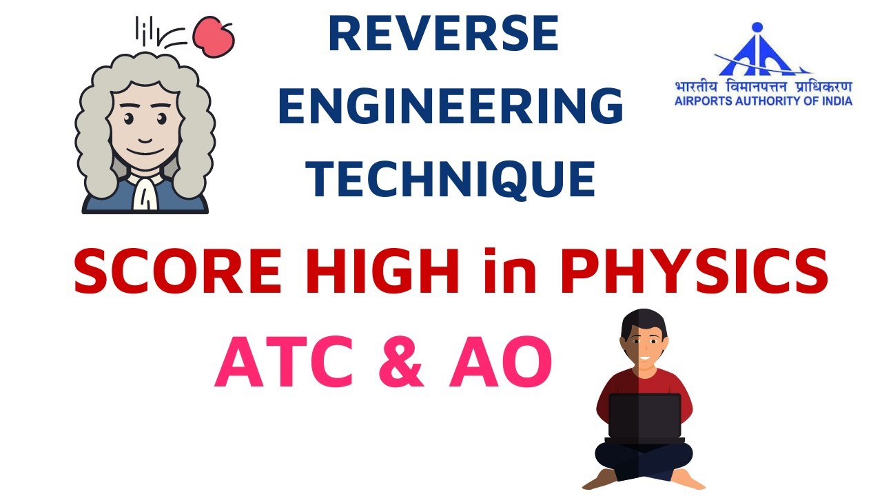 Score High in PHYSICS ATC & AO - Reverse Engineering Technique - Junior Executive AAI