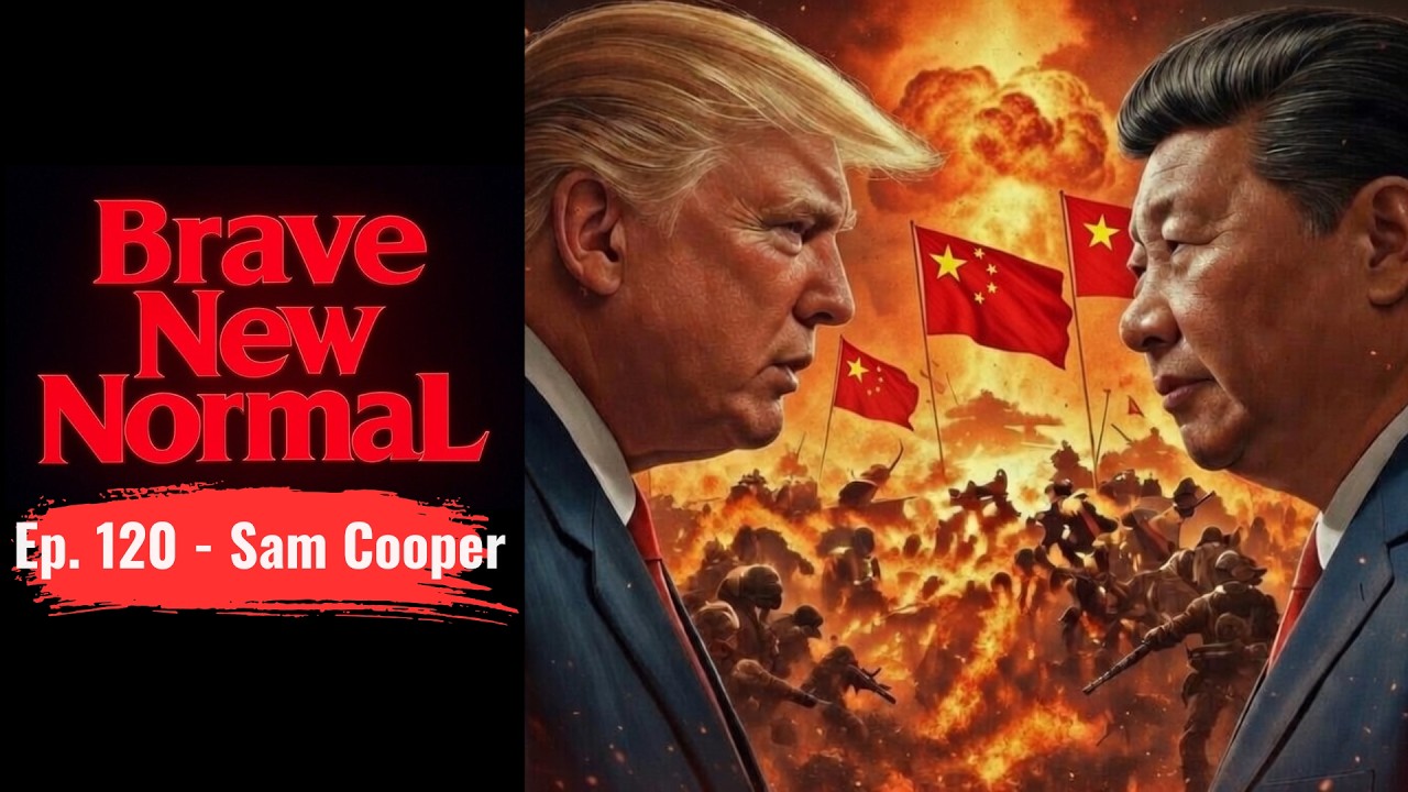 America First vs The New World Order w/ Sam Cooper - Brave New Normal Ep. 120