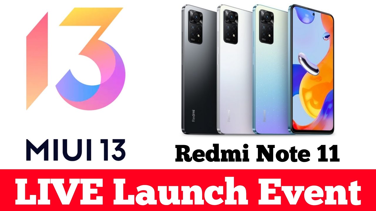 MIUI 13 & Redmi Note 11 Series Live Launch Event