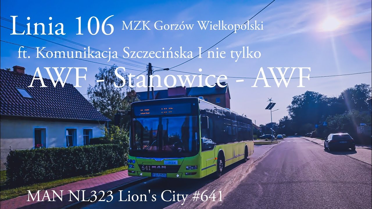 Linia 106 Gorzów Wielkopolski AWF - Stanowice - AWF MAN NL323 Lion's City #641 ft. @danix777