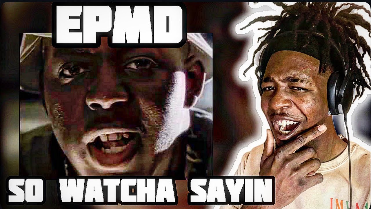 First Time Hearing EPMD - 'So Whatcha Sayin' (REACTION)