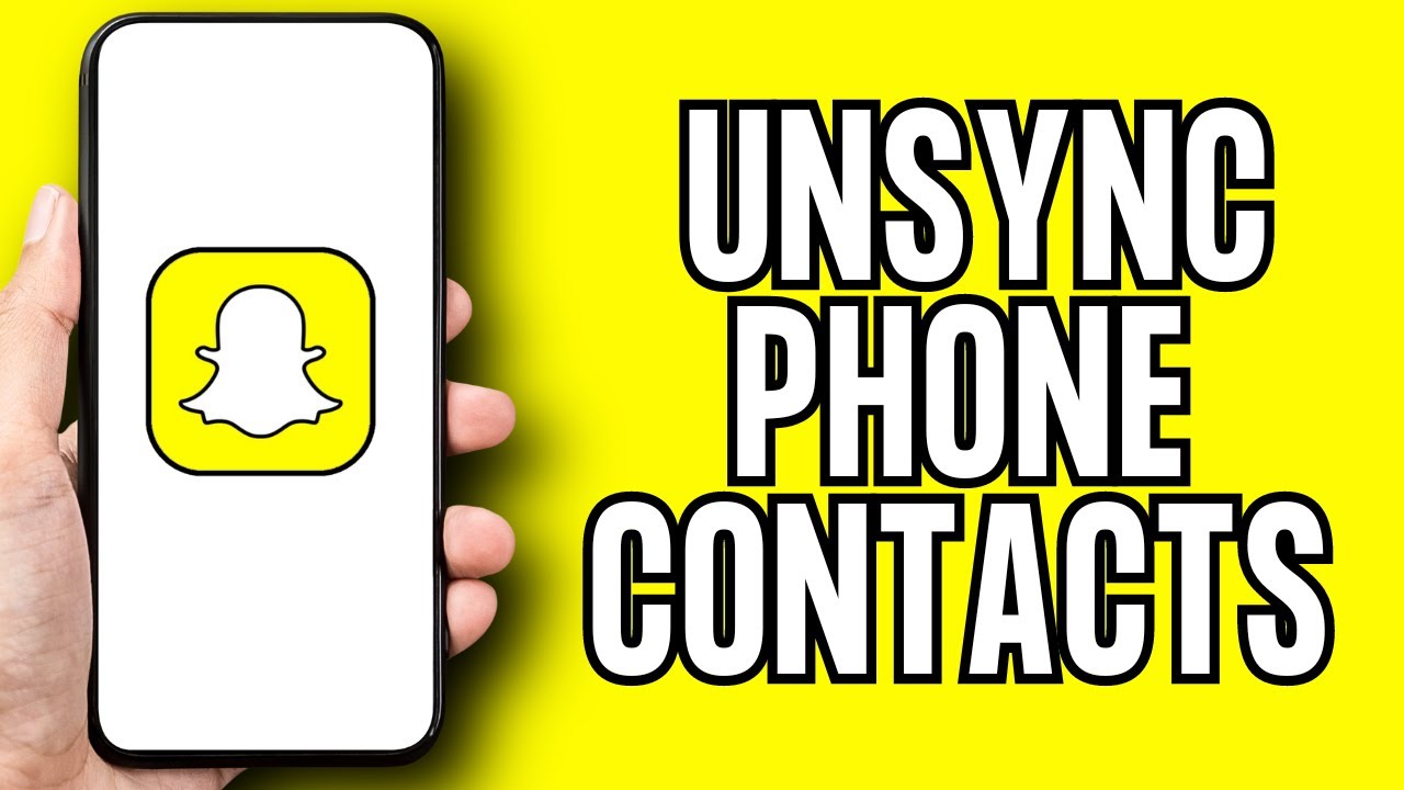 How To Unsync Phone Contacts On Snapchat