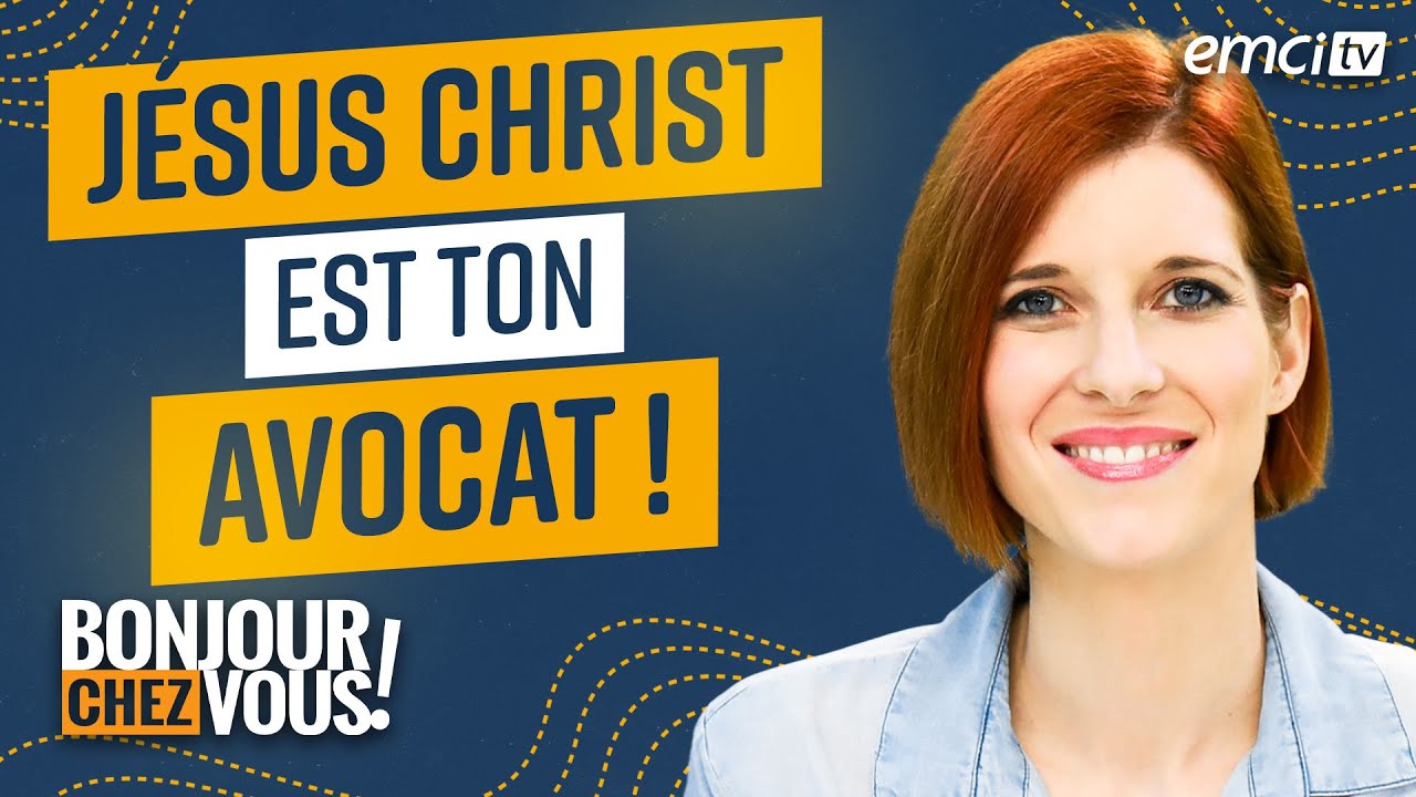 Jésus-Christ est ton avocat ! - Bonjour chez vous ! - L'équipe emci