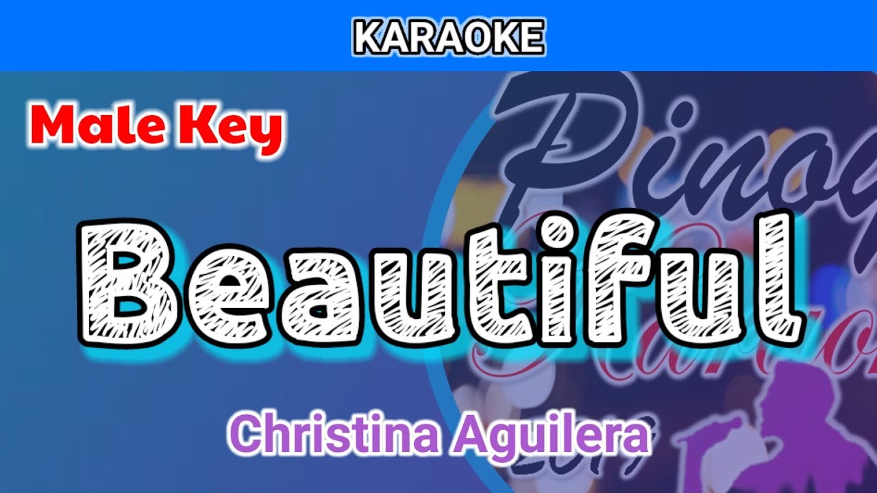 Beautiful by Christina Aguilera (Karaoke : Male Key)