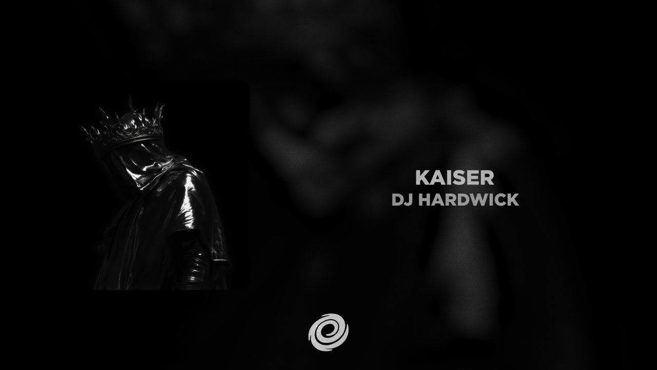 DJ HARDWICK - KAISER