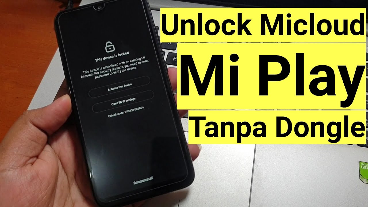 Unlock Micloud Mi Play Usb Only tanpa dongle clean fix
