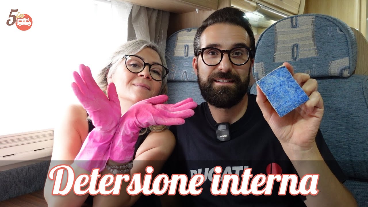 3x5 PULIZIA PERFETTA del CAMPER: DETERSIONE degli INTERNI di CELLULA e CABINA (Episodio 58)