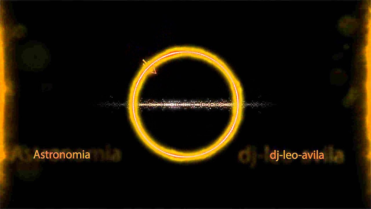 Astronomia - Dj Leo-avile [Tribal 2014]
