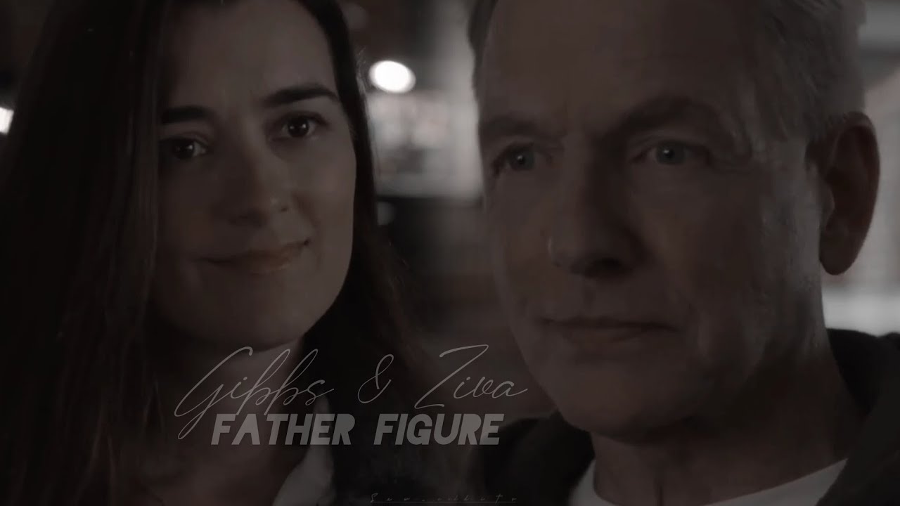 Gibbs & Ziva ● Father figure (Taylor Swift)