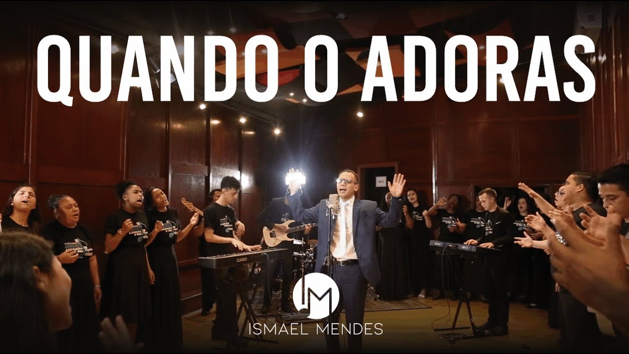 QUANDO O ADORAS -  Ismael Mendes I Pr. Adriano Licidonio  #restauramúsica #ismaelmendes