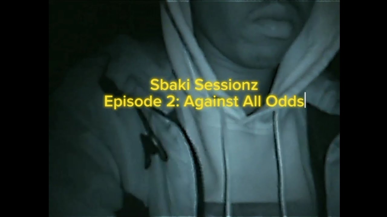 Sbaki Sessionz Ep.2: Against All Odds (With @draxlerboybeats558  )