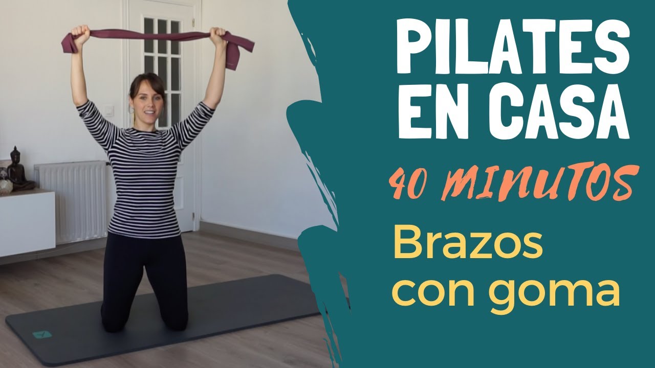PILATES EN CASA. Ejercicios de Brazos con Goma [40 min]