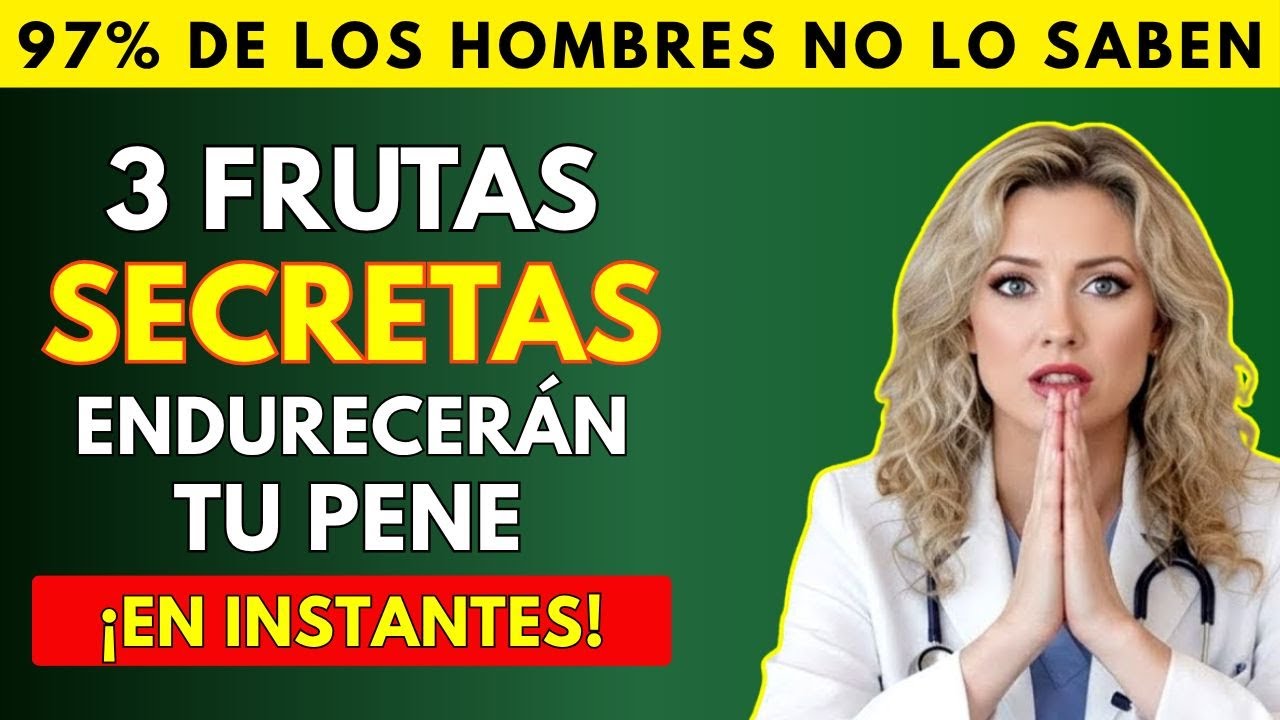 HOMBRES +50: Las 3 Frutas que Reactivan su Energía, Vigor y Testosterona (Urólogo lo Explica)