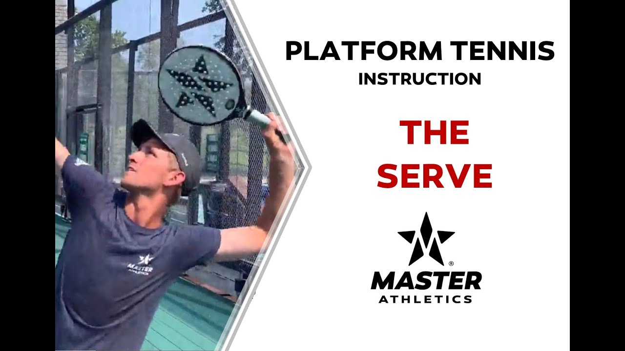 Master Athletics   The Serve in Platform Tennis
