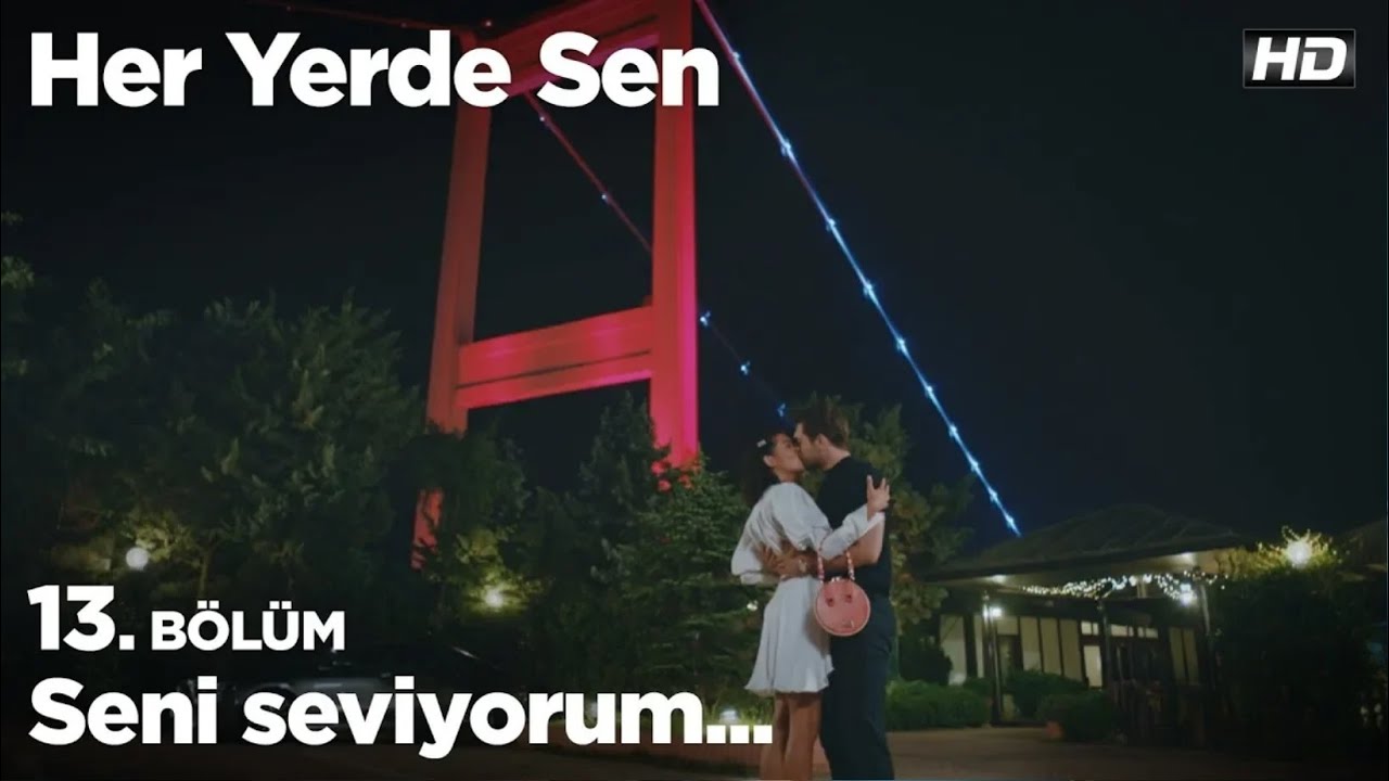 Seni seviyorum... Her Yerde Sen 13. Bölüm
