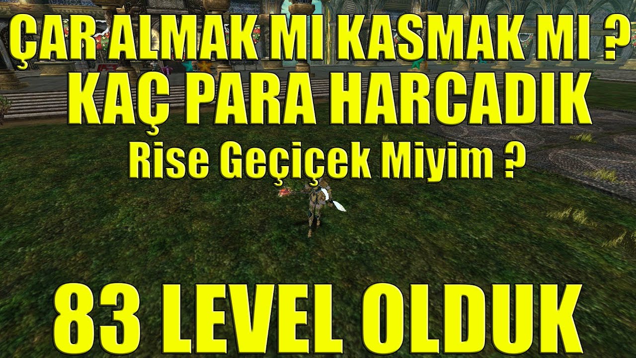 83 Level Olduk | Kaç Para Harcadık | Çar Almak ya da Kasmak | Knight Online