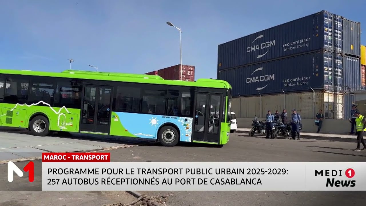 Transport public urbain : 257 autobus r&eacute;ceptionn&eacute;s au port de Casablanca