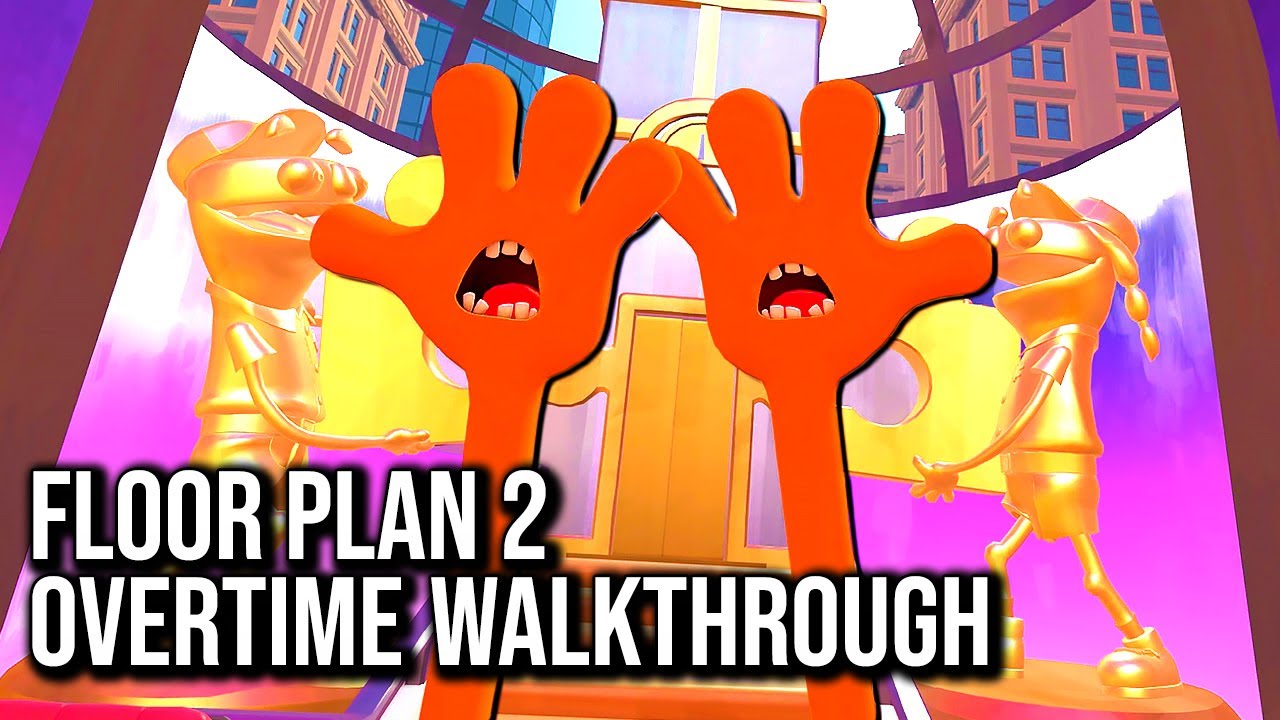 Floor Plan 2 | Overtime | Walkthrough | 60FPS - No Commentary