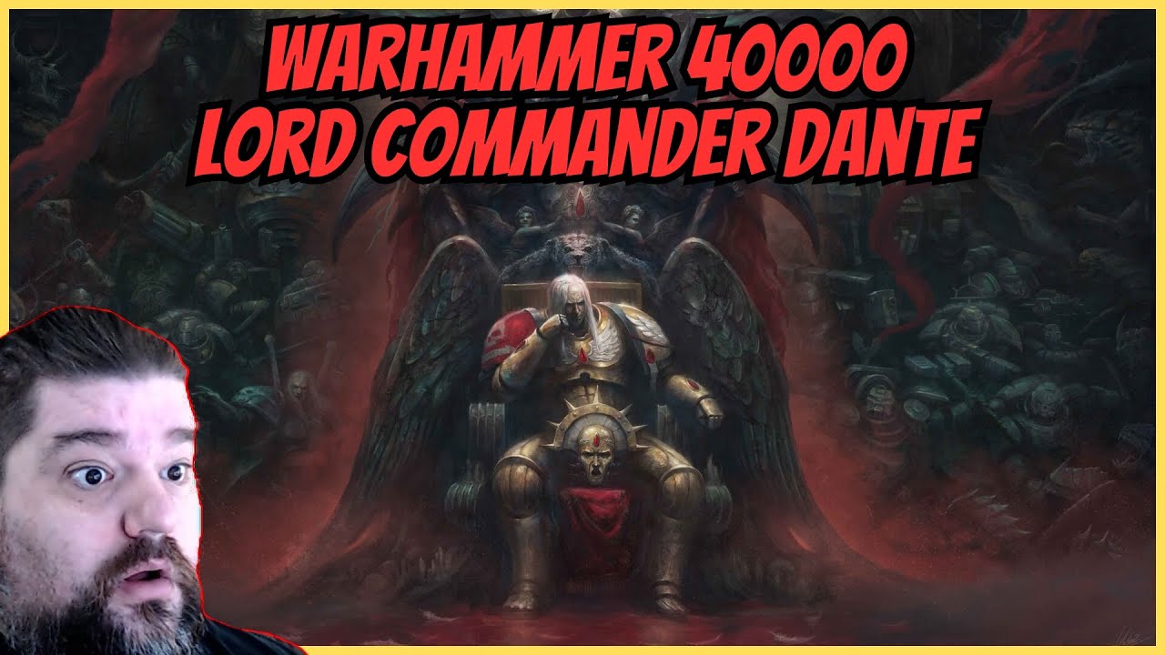 Реакция на Лорда-Командующего Данте Warhammer 40000