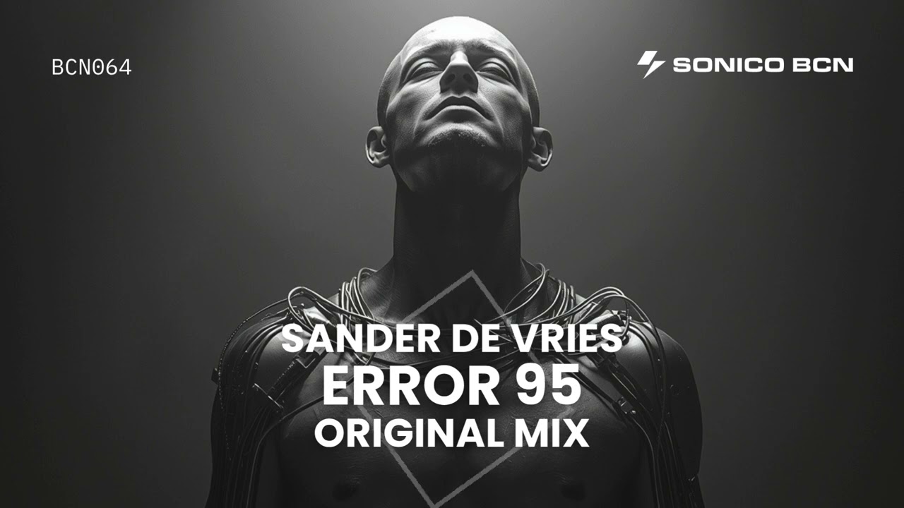 ⚡ Sander de Vries – Error 95 | Melodic Techno · Sonico BCN