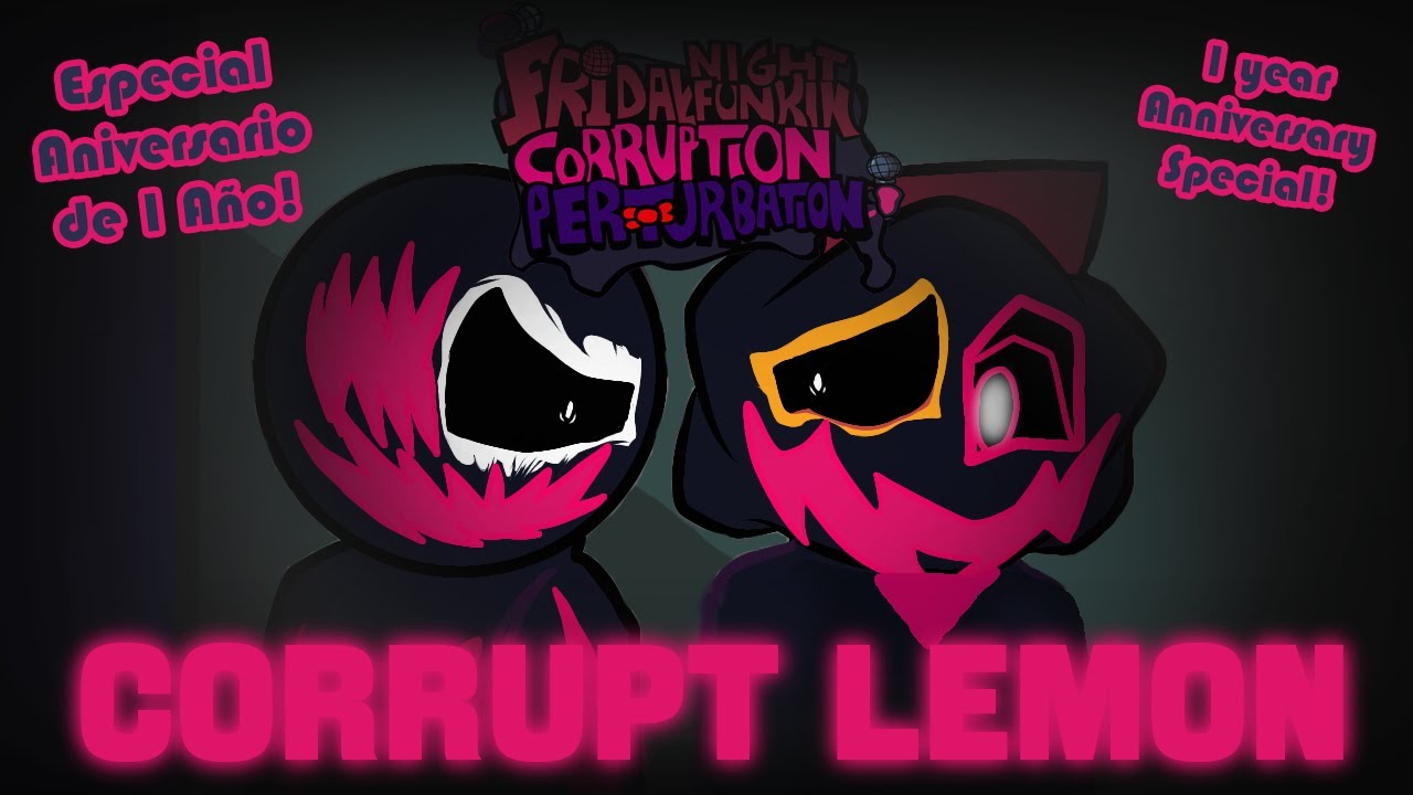 (EXTRA) CORRUPT LEMON CHANGOMIX | FNF CORRUPTION PERTURBATION | (ESPECIAL 1 AÑO DE PERTURBATION)
