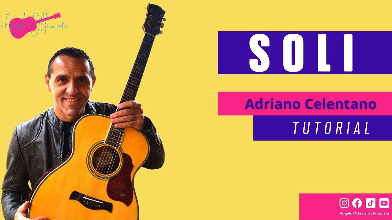 Soli - Adriano Celentano - Chitarra Accordi