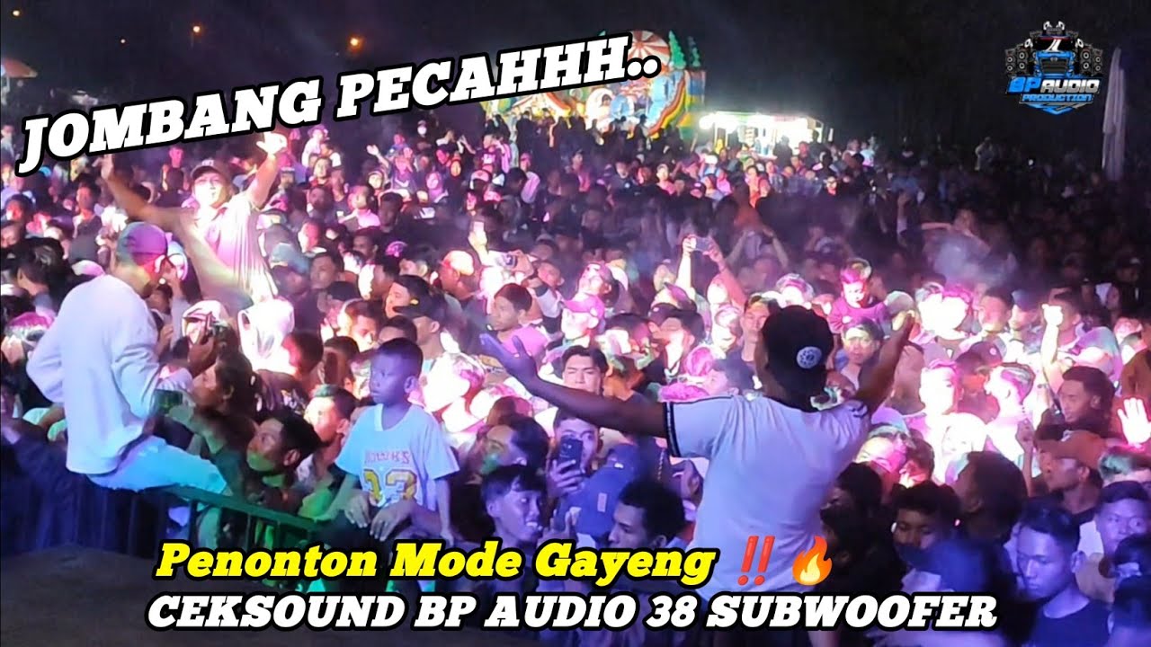 Jombang PECAHHH🔥Penonton Mode Gayeng Ceksound BP Audio 38 SUB Manunggal Jombang.