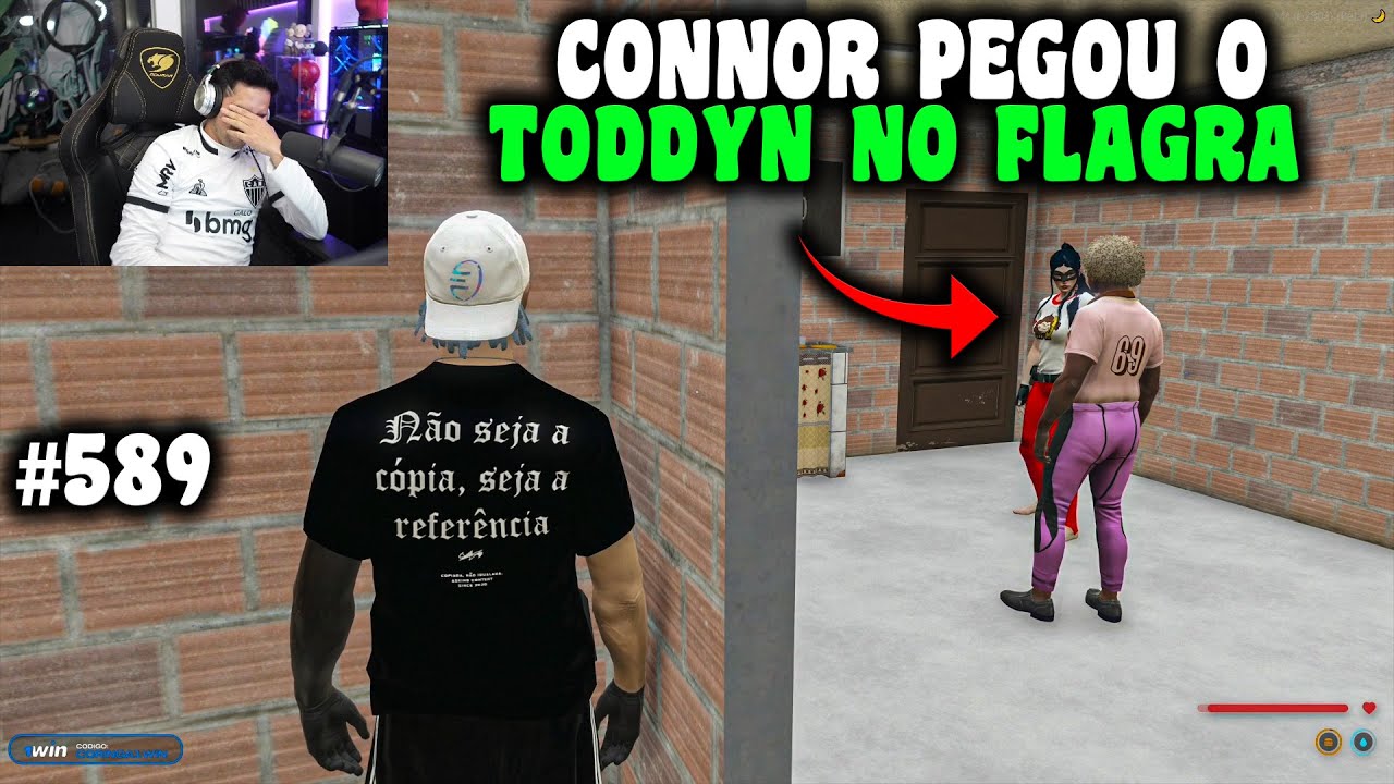 SIMPLESMENTE O CONNOR PEGANDO O TODYN NO FLAGRA LEVANDO A MINA! EP 589