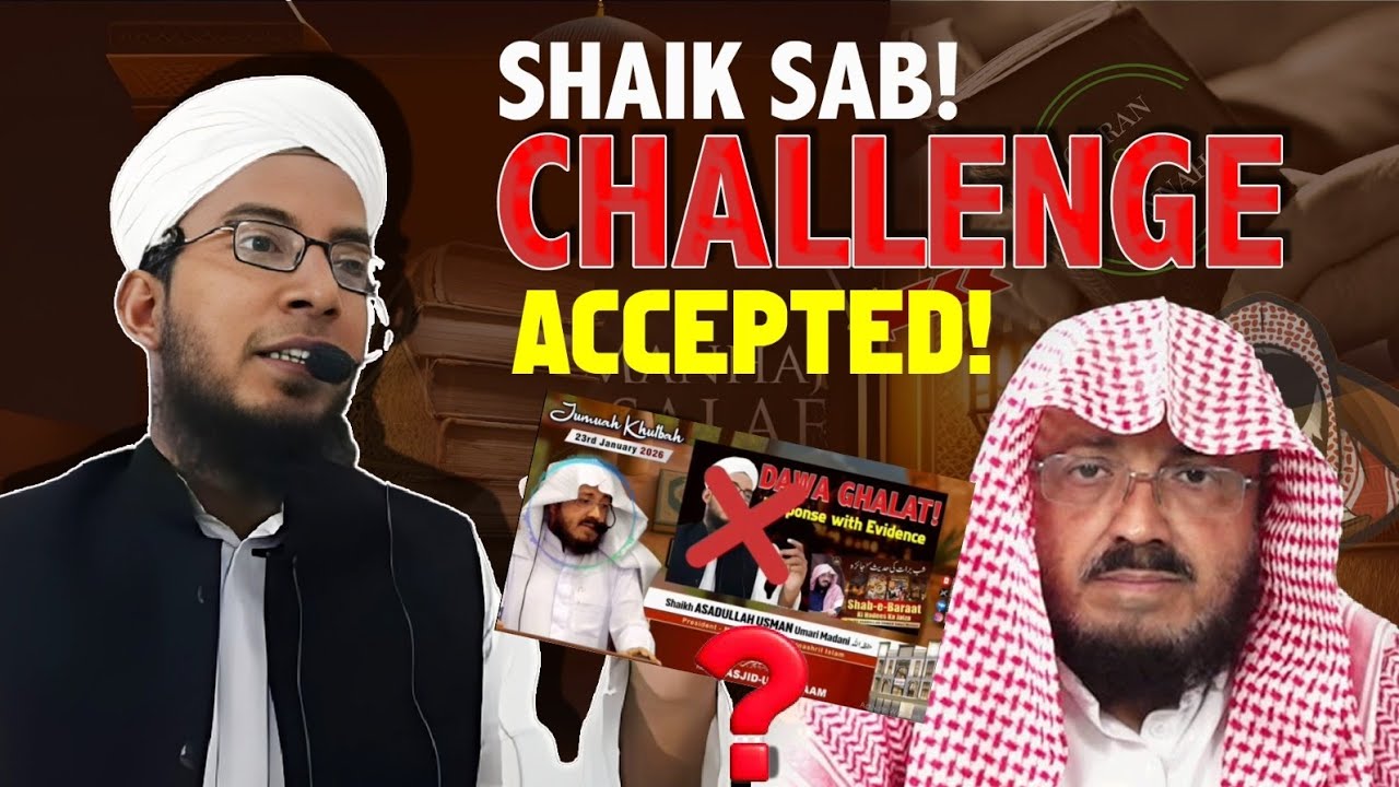Challenge accepted ! | Response to Shaikh Asadullah Umari Madani Hafizahullah@MarkazusSalaam 