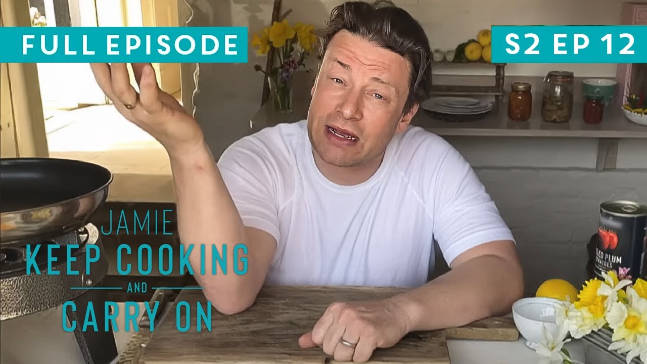 Jamie Oliver Keep Cooking and Carry On | Full Episode | Season 2 Episode 12