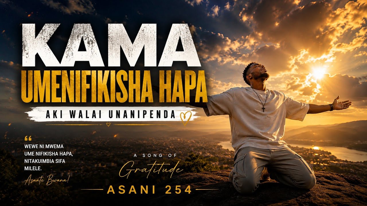 KAMA UMENIFIKISHA HAPA (official music video)