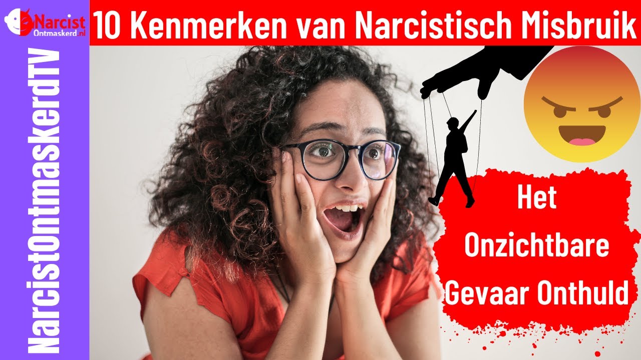 Het Onzichtbare Gevaar: 10 Schokkende Kenmerken van Narcistisch Misbruik