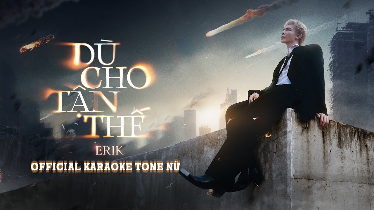[KARAOKE TONE NỮ] ERIK - 'Dù cho tận thế (vẫn yêu em)' | Instrumental/Beat gốc